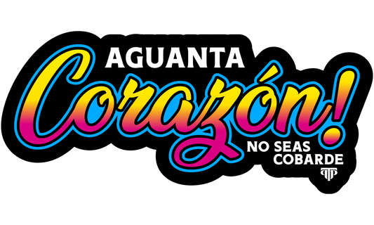 Aguanta Corazon Sticker